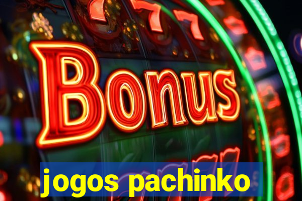 jogos pachinko